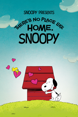 Poster for Snoopy Presents: There's No Place Like Home, Snoopy